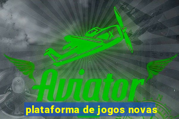 plataforma de jogos novas